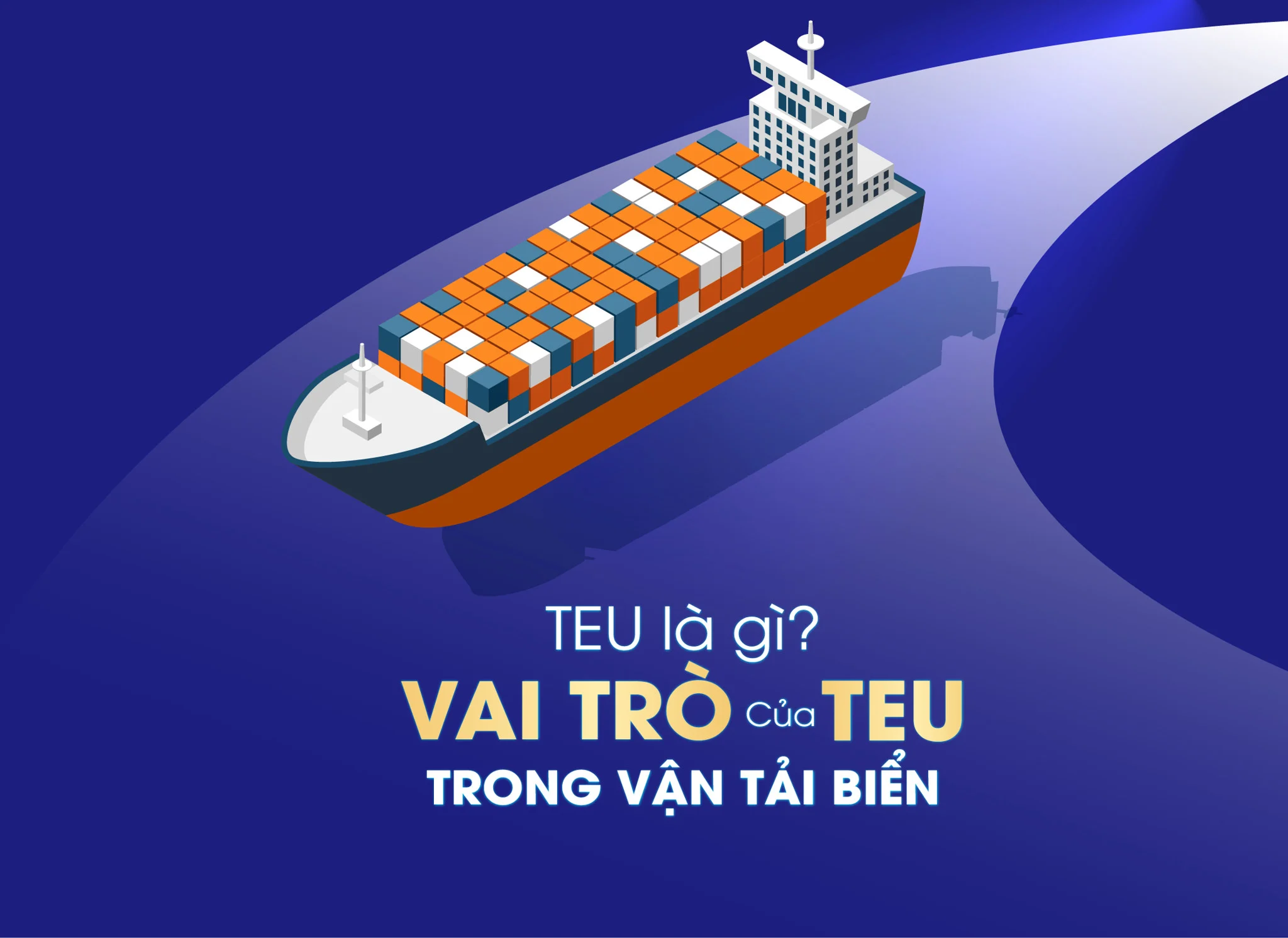 Đơn vị TEU là gì? Thước đo định hình quy mô bãi container và hệ thống xếp dỡ